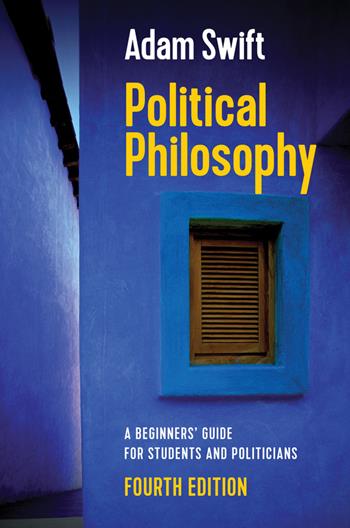 Political Philosophy - Adam Swift - Libro John Wiley and Sons Ltd | Libraccio.it
