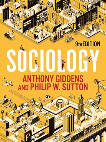 Sociology - Anthony Giddens, Philip W. Sutton - Libro John Wiley and Sons Ltd | Libraccio.it