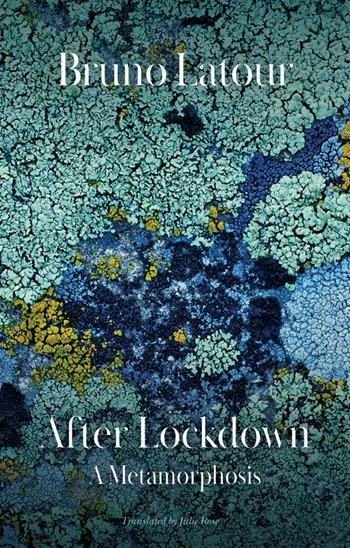 After Lockdown - Bruno Latour - Libro John Wiley and Sons Ltd | Libraccio.it