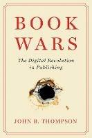 Book Wars - John B. Thompson - Libro John Wiley and Sons Ltd | Libraccio.it