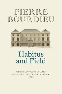 Habitus and Field - Pierre Bourdieu - Libro John Wiley and Sons Ltd | Libraccio.it