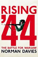Rising '44 - Norman Davies - Libro Pan Macmillan | Libraccio.it