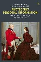 Protecting Personal Information - Andrea Monti, Raymond Wacks - Libro Bloomsbury Publishing PLC | Libraccio.it