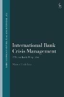International Bank Crisis Management - Marco Bodellini - Libro Bloomsbury Publishing PLC, Hart Studies in Commercial and Financial Law | Libraccio.it