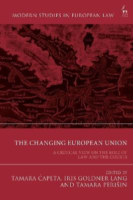 The Changing European Union  - Libro Bloomsbury Publishing PLC, Modern Studies in European Law | Libraccio.it