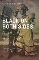 Black on Both Sides - C. Riley Snorton - Libro University of Minnesota Press | Libraccio.it
