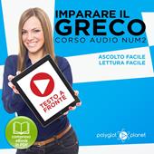 Libraccio Imparare il Greco - Lettura Facile - Ascolto Facile - Testo a Fronte: Greco Corso Audio Num. 2 [Learn Greek - Easy Reading - Easy Listening] (audiolibro)