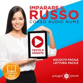 Libraccio Imparare il Russo - Lettura Facile - Ascolto Facile - Testo a Fronte: Russo Corso Audio Num. 3 [Learn Russian - Parellel Text: Russian Audio Course Num. 3] (audiolibro)