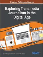 Exploring Transmedia Journalism in the Digital Age  - Libro IGI Global | Libraccio.it