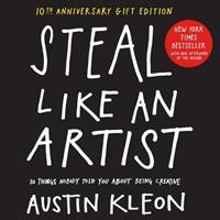 Steal Like an Artist 10th Anniversary Gift Edition with a New Afterword by the Author - Austin Kleon - Libro Workman Publishing | Libraccio.it