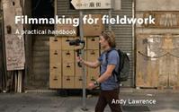 Filmmaking for Fieldwork - Andy Lawrence - Libro Manchester University Press | Libraccio.it
