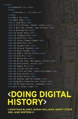 Doing Digital History - Jonathan Blaney, Jane Winters, Sarah Milligan - Libro Manchester University Press, IHR Research Guides | Libraccio.it