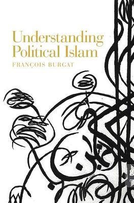 Understanding Political Islam - François Burgat - Libro Manchester University Press | Libraccio.it
