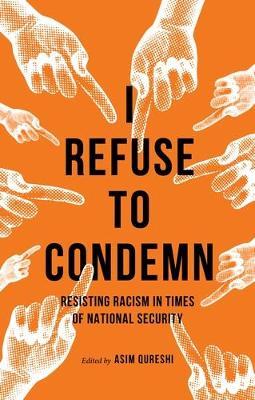 I Refuse to Condemn  - Libro Manchester University Press | Libraccio.it