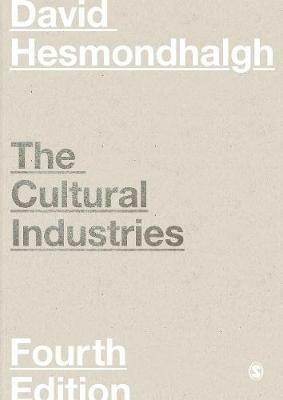 The Cultural Industries - David Hesmondhalgh - Libro Sage Publications Ltd | Libraccio.it