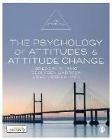 The Psychology of Attitudes and Attitude Change - Gregory R. Maio, Bas Verplanken, Geoffrey Haddock - Libro Sage Publications Ltd | Libraccio.it
