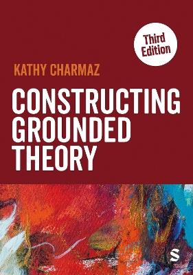 Constructing Grounded Theory - Kathy Charmaz - Libro SAGE Publications Ltd, Introducing Qualitative Methods Series | Libraccio.it
