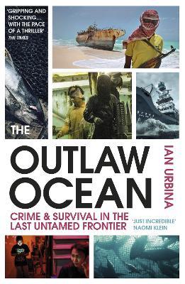 The Outlaw Ocean - Ian Urbina - Libro Vintage Publishing | Libraccio.it