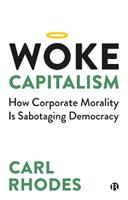 Woke Capitalism - Carl Rhodes - Libro Bristol University Press | Libraccio.it