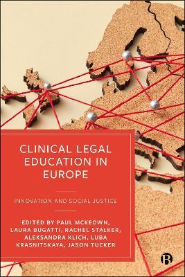 Clinical Legal Education in Europe  - Libro Bristol University Press | Libraccio.it