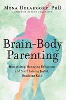 Brain-Body Parenting - Mona Delahooke - Libro John Murray Press | Libraccio.it