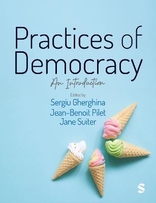 Practices of Democracy  - Libro SAGE Publications Ltd | Libraccio.it