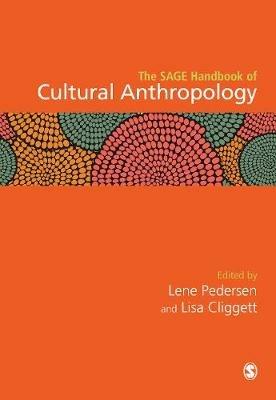 The SAGE Handbook of Cultural Anthropology  - Libro Sage Publications Ltd, The SAGE Handbook of the Social Sciences | Libraccio.it
