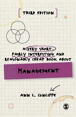 A Very Short, Fairly Interesting and Reasonably Cheap Book about Management - Ann L Cunliffe - Libro Sage Publications Ltd, Very Short, Fairly Interesting & Cheap Books | Libraccio.it