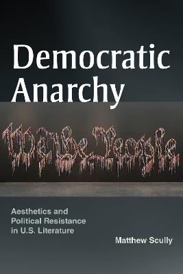 Democratic Anarchy - Matthew Scully - Libro Fordham University Press | Libraccio.it