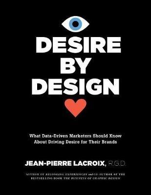 Desire by Design - Jean-Pierre LaCroix - Libro iUniverse | Libraccio.it