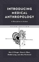 Introducing Medical Anthropology - Merrill Singer, Hans Baer, Alex Pavlotski - Libro Rowman & Littlefield | Libraccio.it