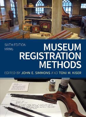 Museum Registration Methods  - Libro Bloomsbury Publishing Plc, American Alliance of Museums | Libraccio.it
