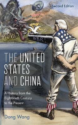 The United States and China - Dong Wang - Libro Rowman & Littlefield, Asia/Pacific/Perspectives | Libraccio.it