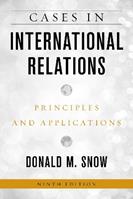 Cases in International Relations - Donald M. Snow - Libro Bloomsbury Publishing Plc | Libraccio.it