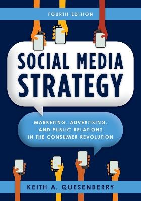 Social Media Strategy - Keith A. Quesenberry - Libro Rowman & Littlefield | Libraccio.it