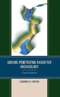 Ground-Penetrating Radar for Archaeology - Lawrence B. Conyers - Libro Rowman & Littlefield | Libraccio.it