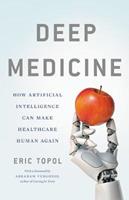 Deep Medicine - Eric Topol - Libro Basic Books | Libraccio.it