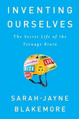 Inventing Ourselves - Sarah-Jayne Blakemore - Libro PublicAffairs | Libraccio.it