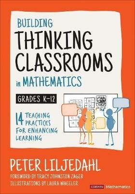 Building Thinking Classrooms in Mathematics, Grades K-12 - Peter Liljedahl - Libro SAGE Publications Inc, Corwin Mathematics Series | Libraccio.it