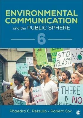 Environmental Communication and the Public Sphere - Phaedra C. Pezzullo, Robert Cox - Libro SAGE Publications Inc | Libraccio.it