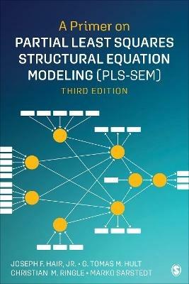 A Primer on Partial Least Squares Structural Equation Modeling (PLS-SEM) - Joe Hair, G. Tomas M. Hult, Christian M. Ringle - Libro SAGE Publications Inc | Libraccio.it
