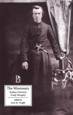 The Missionary - Sydney Owenson - Libro Broadview Press Ltd, Broadview Editions | Libraccio.it