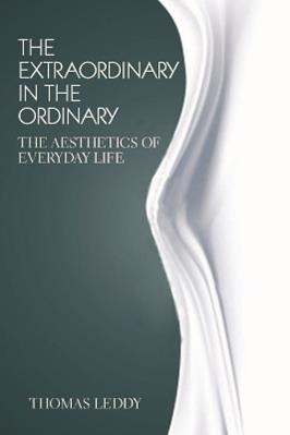 The Extraordinary in the Ordinary - Thomas Leddy - Libro Broadview Press Ltd | Libraccio.it