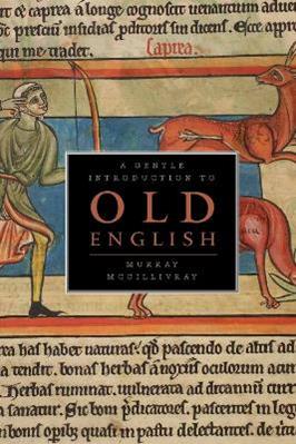 A Gentle Introduction to Old English - Murray McGillivray - Libro Broadview Press Ltd | Libraccio.it
