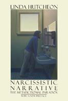 Narcissistic Narrative - Linda Hutcheon - Libro Wilfrid Laurier University Press | Libraccio.it