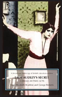 Lady Audley's Secret - Mary Elizabeth Braddon, George Roberts - Libro Broadview Press Ltd | Libraccio.it