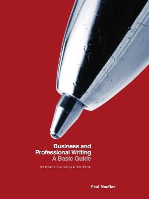 Business and Professional Writing: A Basic Guide - Second Canadian Edition - Paul MacRae - Libro Broadview Press Ltd | Libraccio.it