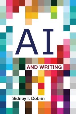 AI and Writing - Sidney I. Dobrin - Libro Broadview Press Ltd | Libraccio.it
