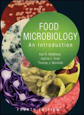 Food Microbiology - Karl R. Matthews, Kalmia E. Kniel, Thomas J. Montville - Libro American Society for Microbiology, ASM Books | Libraccio.it