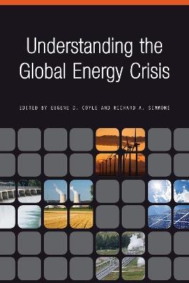 Understanding the Global Energy Crisis  - Libro Purdue University Press, Purdue Studies in Public Policy | Libraccio.it